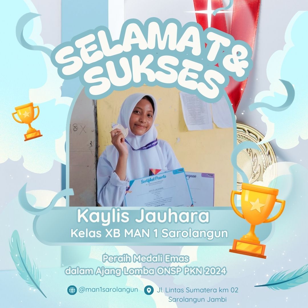 Salah Satu Siswa MAN 1 Sarolangun Meraih Medali Emas Pada ONSP PKN tingkat Nasional tahun 2024